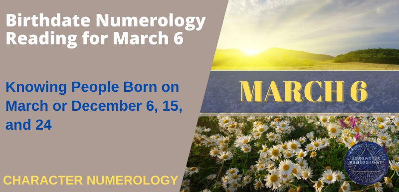 Birthdate Numerology Reading for March 6