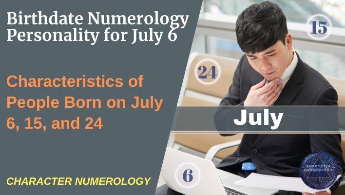 Birthdate Numerology Personality for July 6