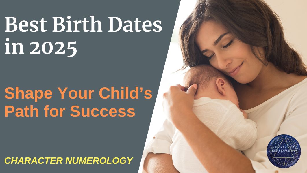 Best Birth Dates in 2025: Shape Your Child's Path To Success